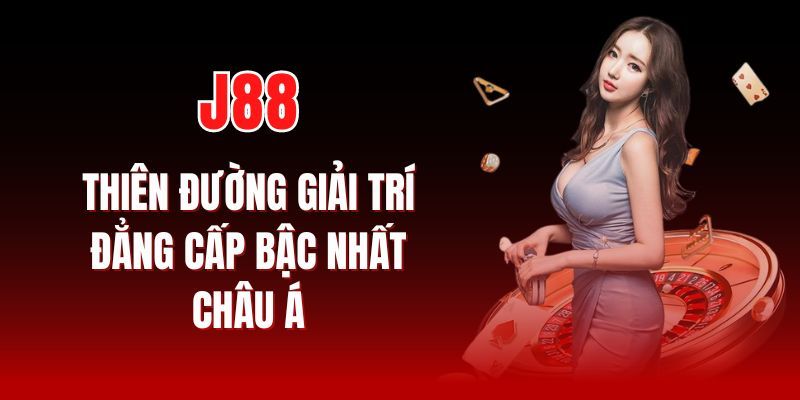 Top 4 lý do người chơi nên tham gia tại nhà J88